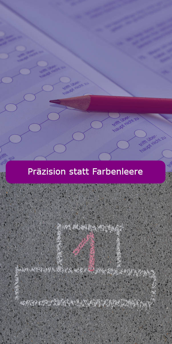 Präzision statt Farbenleere Präzision statt Farbenleere